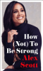 How__not__to_be_strong