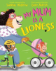 My_mum_is_a_lioness