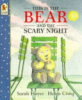 This_is_the_bear_and_the_scary_night