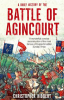 A_brief_history_of_Agincourt