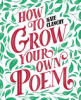 How_to_grow_your_own_poem