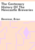 The_centenary_history_of_the_Newcastle_Breweries