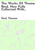 The_works_of_Thomas_Reid__now_fully_collected_with_selections_from_his_unpublished_letters