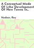 A_conceptual_mode_of_lthe_development_of_new_towns_in_County_Durham