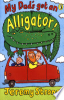 My_dad_s_got_an_alligator_