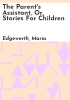 The_parent_s_assistant__or__Stories_for_children