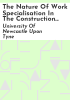 The_nature_of_work_specialisation_in_the_construction_industry_and_its_bearing_on_technical_education_and_training