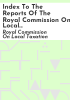Index_to_the_reports_of_the_Royal_Commission_on_Local_Taxation