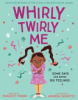 Whirly_twirly_me