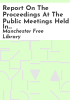 Report_on_the_proceedings_at_the_public_meetings_held_in_the_library__Camp_Field__Manchester_on_Thursday__September_2nd_1852__to_celebrate_the_opening_of_the_Free_Library