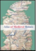 Atlas_of_medieval_Britain