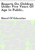 Reports_on_children_under_five_years_of_age_in_public_elementary_schools