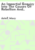 An_impartial_enquiry_into_the_causes_of_rebellion_and_civil_war_in_this_kingdom