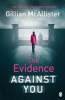 The_evidence_against_you