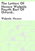 The_letters_of_Horace_Walpole__fourth_Earl_of_Orford