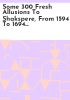 Some_300_fresh_allusions_to_Shakspere__from_1594_to_1694_A_D