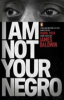 I_am_not_your_negro