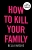 How_to_kill_your_family