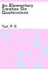 An_elementary_treatise_on_quaternions