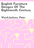 English_furniture_designs_of_the_eighteenth_century