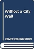 Without_a_city_wall