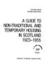 A_guide_to_non-traditional_and_temporary_housing_in_Scotland_1923-1955