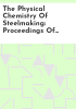 The_physical_chemistry_of_steelmaking