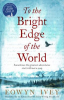 To_the_bright_edge_of_the_world