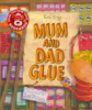 Mum_and_Dad_glue