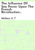 The_influence_of_sea_power_upon_the_French_Revoloution_and_Empire__1793_-_1812