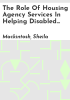 The_role_of_housing_agency_services_in_helping_disabled_people
