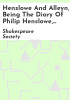 Henslowe_and_Alleyn__being_the_diary_of_Philip_Henslowe__from_1591_to_1609_and_the_life_of_Edward_Alleyn_to_which_is_added_the_Alleyn_papers