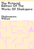 The_pictorial_edition_of_the_works_of_Shakspere
