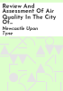 Review_and_assessment_of_air_quality_in_the_City_of_Newcastle_upon_Tyne