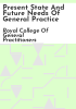 Present_state_and_future_needs_of_general_practice