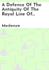 A_defence_of_the_antiquity_of_the_royal_line_of_Scotland