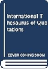 The_International_Thesaurus_of_quotations