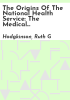 The_origins_of_the_National_Health_Service