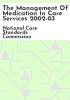 The_management_of_medication_in_care_services_2002-03