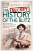 The_secret_history_of_the_Blitz