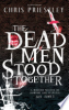 The_dead_men_stood_together