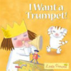 I_want_a_trumpet_