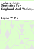 Tuberculosis_statistics_for_England_and_Wales__1938-1955