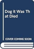 The_dog_it_was_that_died