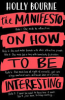 The_manifesto_on_how_to_be_interesting