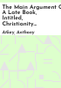 The_main_argument_of_a_late_book__intitled__Christianity_as_old_as_the_creation__fairly_stated_and_examined