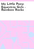 My_little_pony__Equestria_girls_-_rainbow_rocks