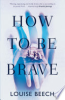 How_to_be_brave