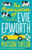 The_miseducation_of_Evie_Epworth