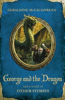 George_and_the_dragon_and_a_world_of_other_stories